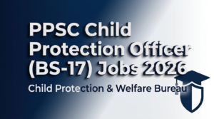 PPSC Child Protection Officer Jobs 2026 Advertisement