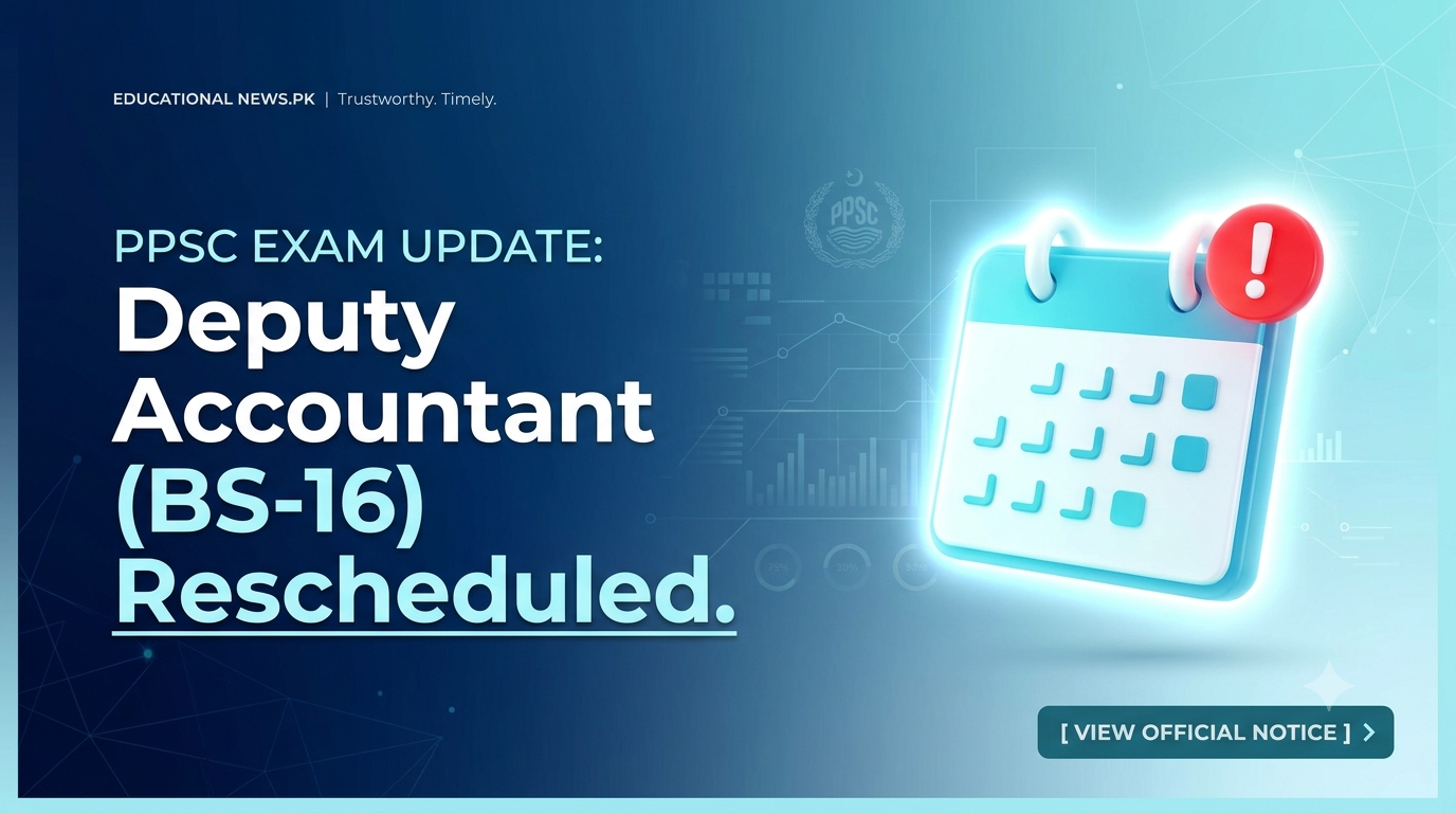 PPSC Reschedules Written Examination for 123 Deputy Accountant (BS-16) Posts: Full Case 4A2019 Details